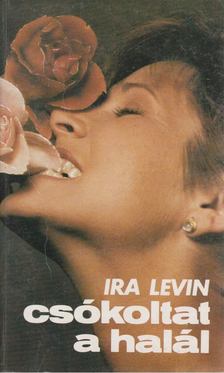 Ira Levin - Csókoltat a halál [antikvár]
