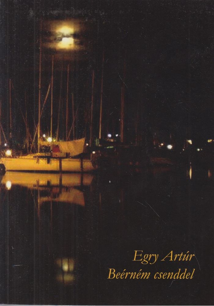 Egry Artúr - Beérném csenddel [antikvár]