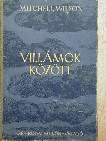Mitchell Wilson - Villámok között [antikvár]