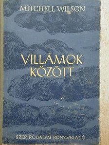 Mitchell Wilson - Villámok között [antikvár]