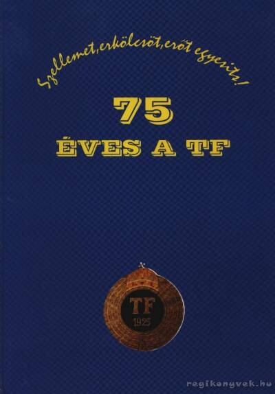 Krasovec Ferenc - 75 éves a TF [antikvár]