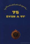 Krasovec Ferenc - 75 éves a TF [antikvár]