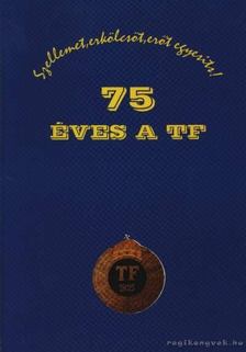 Krasovec Ferenc - 75 éves a TF [antikvár]