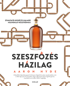 AARON HYDE - Szeszfőzés házilag