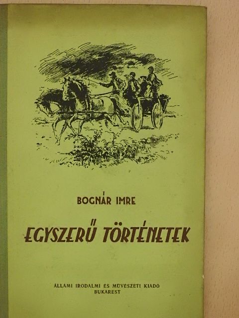 Bognár Imre - Egyszerű történetek [antikvár]