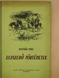 Bognár Imre - Egyszerű történetek [antikvár]