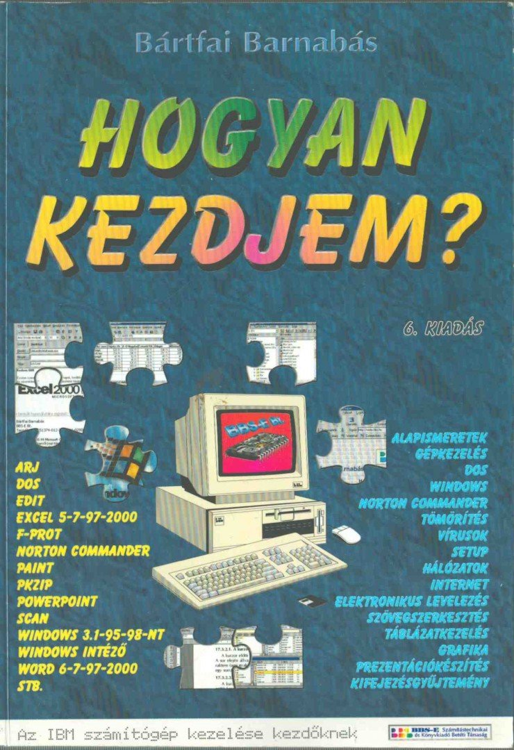 BÁRTFAI BARNABÁS - Hogyan kezdjem? [antikvár]