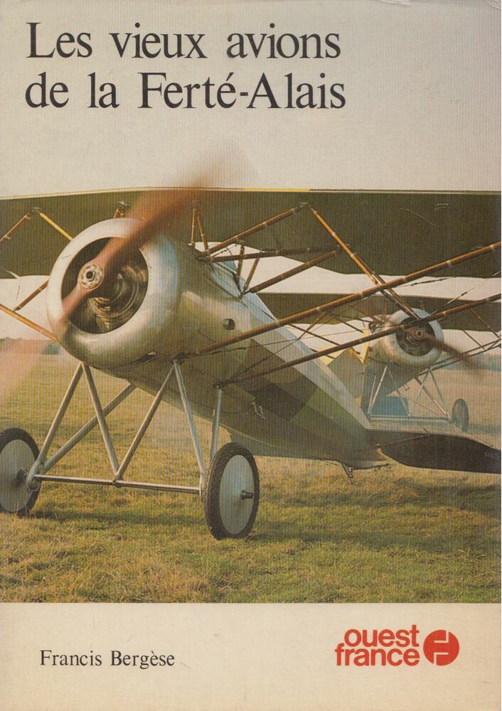Francis Bergése - Les vieux avions de la Ferté-Alais [antikvár]