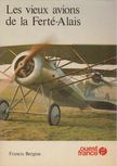 Francis Bergése - Les vieux avions de la Ferté-Alais [antikvár]