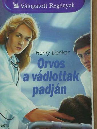 Henry Denker - Orvos a vádlottak padján [antikvár]