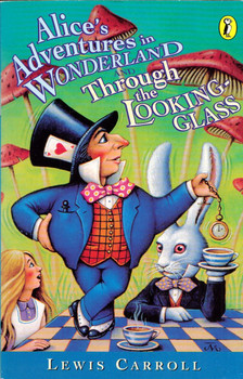 Lewis Carroll - Alice's Adventures in Wonderland and Through the Looking Glass [antikvár]