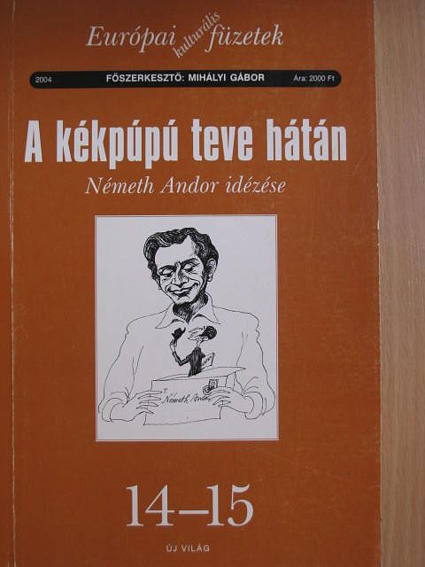 Németh Andor - A kékpúpú teve hátán [antikvár]