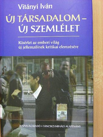 Vitányi Iván - Új társadalom - új szemlélet [antikvár]