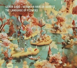 GADÓ GÁBOR - HARCSA VERONIKA - THE LANGUAGE OF FLOWERS CD GADÓ GÁBOR - HARCSA VERONIKA
