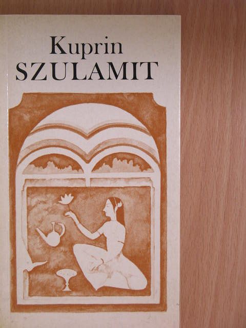 Alexandr Ivanovics Kuprin - Szulamit [antikvár]