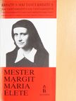 Gyulai Endre - Mester Margit Mária élete [antikvár]