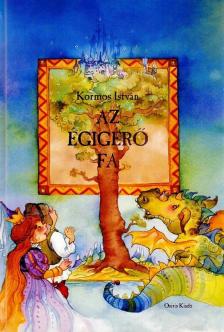 Kormos István - Az Égigérő fa [antikvár]