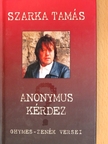 Szarka Tamás - Anonymus kérdez [antikvár]