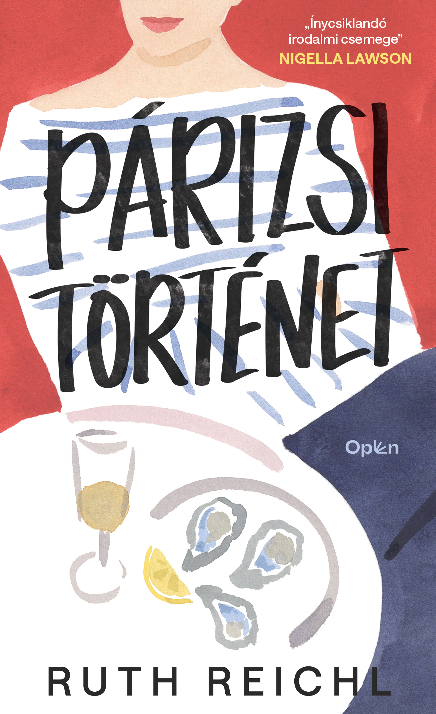 Ruth Reichl - Párizsi történet