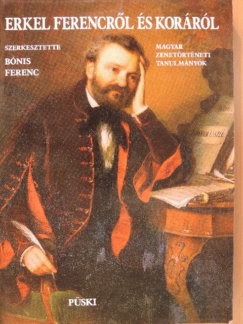 Almási István - Erkel Ferencről és koráról [antikvár]