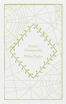 Fyodor Dostoyevsky - White Nights (Little Clothbound Classics Edition)