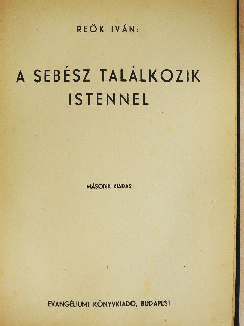 Reök Iván - A sebész találkozik Istennel [antikvár]