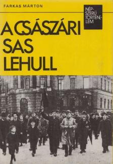 Farkas Mihály - A császári sas lehull [antikvár]
