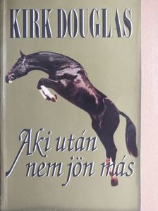 Kirk Douglas - Aki után nem jön más [antikvár]