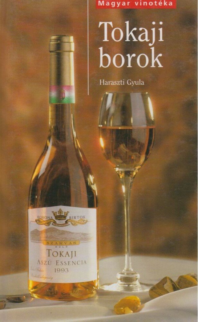 Haraszti Gyula - Tokaji borok [antikvár]