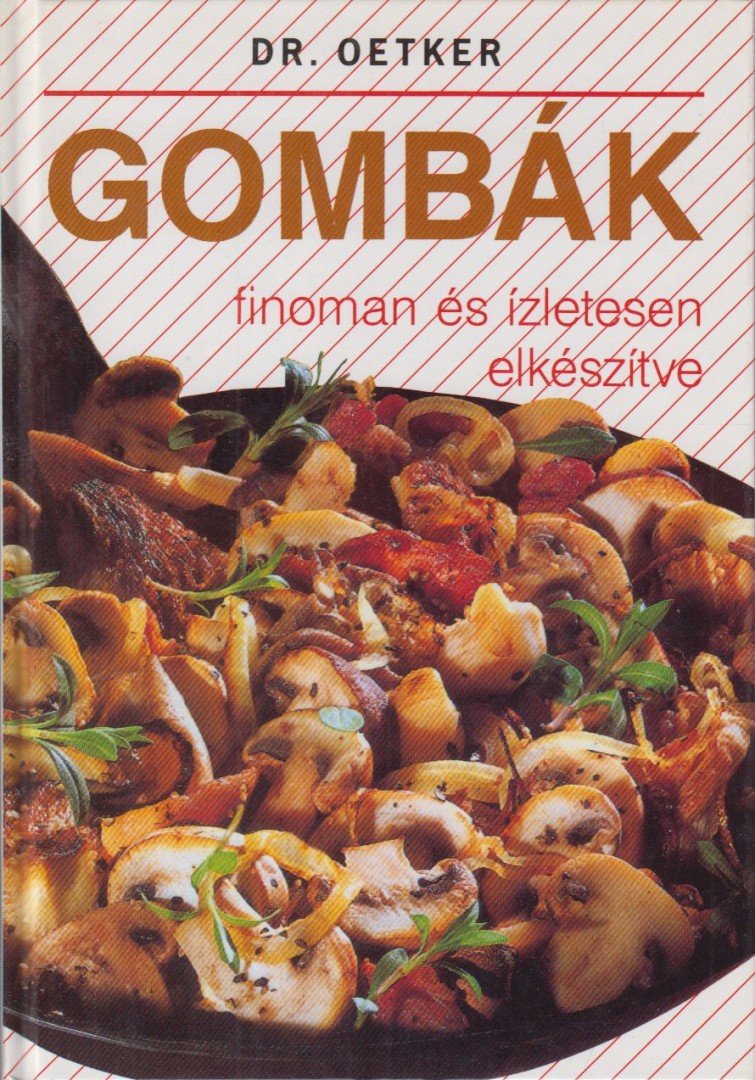 Dr. Oetker - Gombák [antikvár]