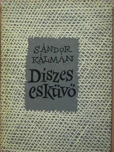 Sándor Kálmán - Díszes esküvő [antikvár]