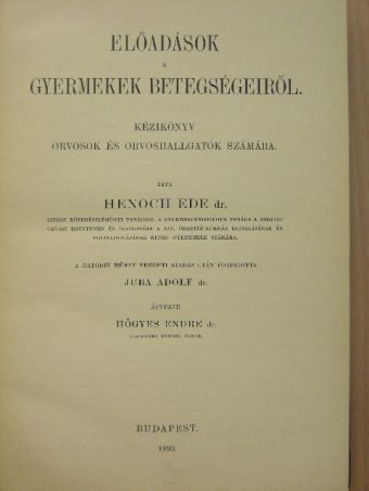 Dr. Henoch Ede - Előadások a gyermekek betegségeiről [antikvár]