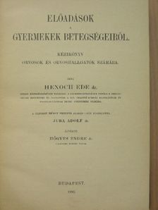 Dr. Henoch Ede - Előadások a gyermekek betegségeiről [antikvár]