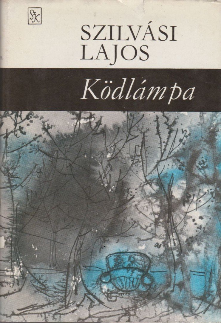 SZILVÁSI LAJOS - Ködlámpa [antikvár]