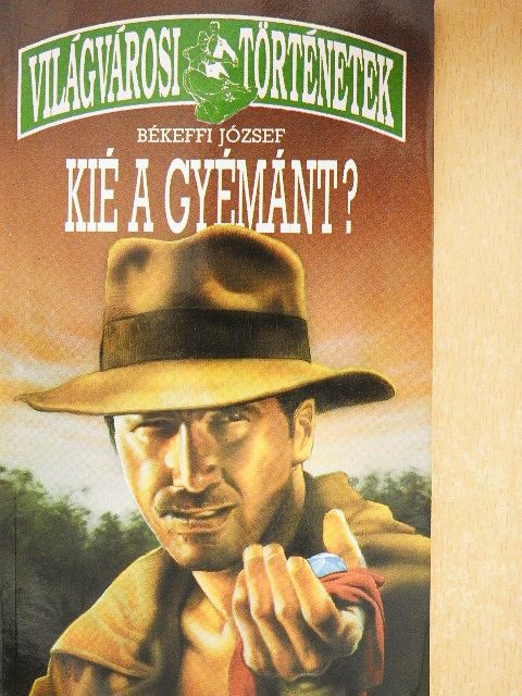 Békeffi József - Kié a gyémánt?/Mindenki tett? [antikvár]