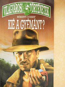 Békeffi József - Kié a gyémánt?/Mindenki tett? [antikvár]