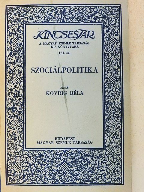 Kovrig Béla - Szociálpolitika [antikvár]