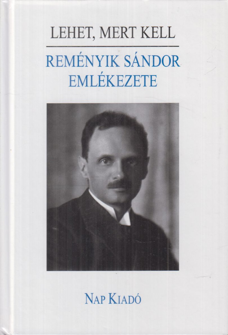 DÁVID GYULA - Lehet, mert kell - Reményik Sándor emlékezete (dedikált) [antikvár]