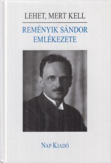 DÁVID GYULA - Lehet, mert kell - Reményik Sándor emlékezete (dedikált) [antikvár]