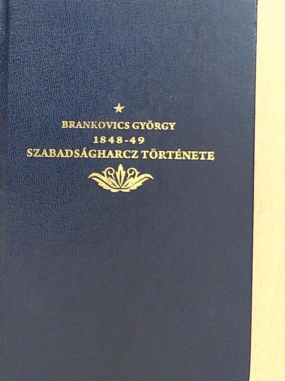 Brankovics György - Az 1848/49-iki szabadságharcz története [antikvár]