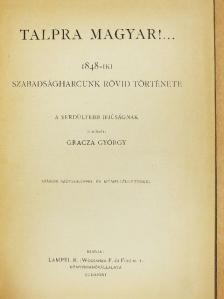 Gracza György - Talpra magyar!... [antikvár]