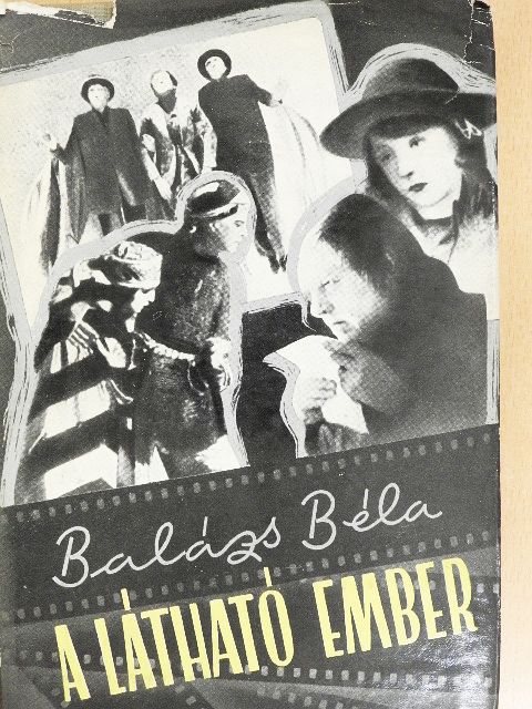 Balázs Béla - A látható ember/A film szelleme [antikvár]