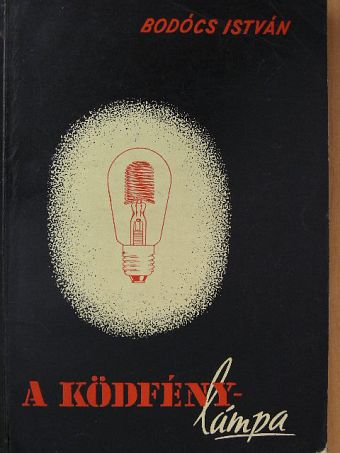 Bodócs István - A ködfénylámpa [antikvár]