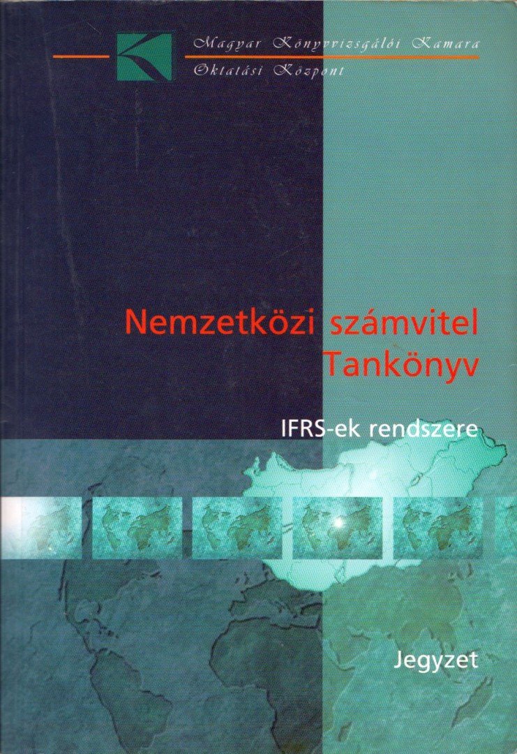 Boros Judit, Bosnyák János, Kováts Erzsébet - Az IFRS-ek rendszere - A Nemzeti Pénzügyi Beszámolási Standardok rendszere [antikvár]