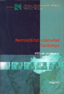 Boros Judit, Bosnyák János, Kováts Erzsébet - Az IFRS-ek rendszere - A Nemzeti Pénzügyi Beszámolási Standardok rendszere [antikvár]