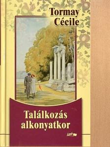 Tormay Cécile - Találkozás alkonyatkor [antikvár]