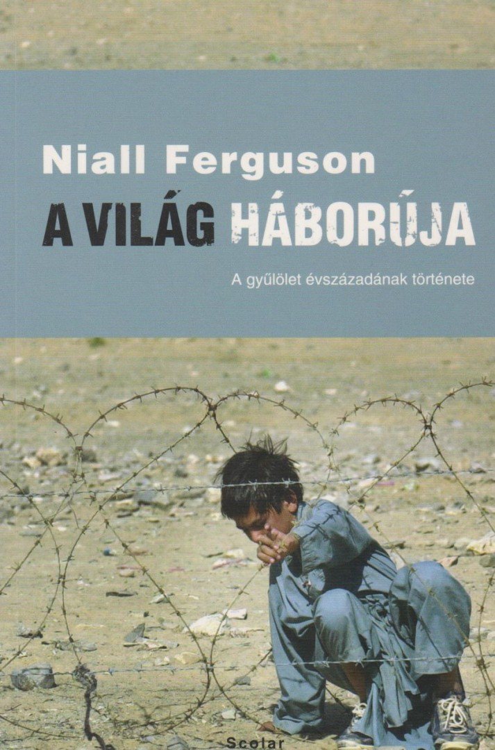 Niall Ferguson - A világ háborúja [antikvár]