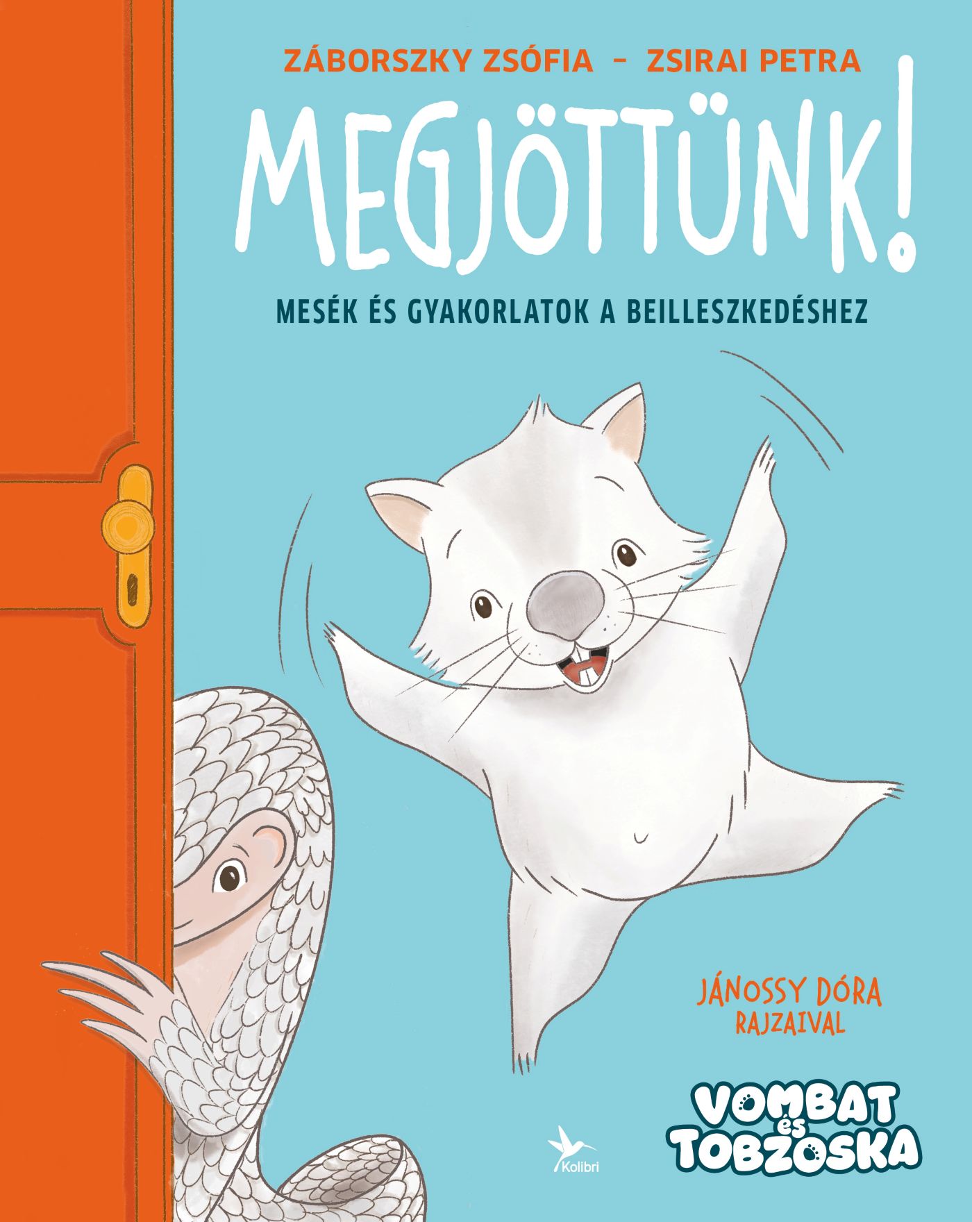Záborszky Zsófia - Zsirai Petra - Megjöttünk!