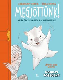 Záborszky Zsófia - Zsirai Petra - Megjöttünk!