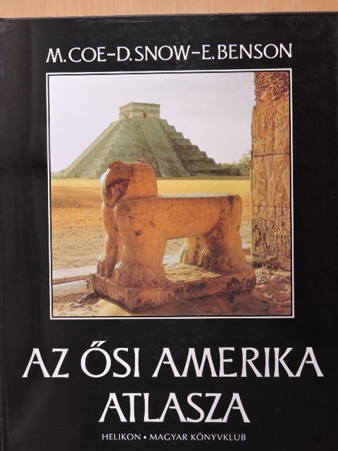 Dean Snow - Az ősi Amerika atlasza [antikvár]